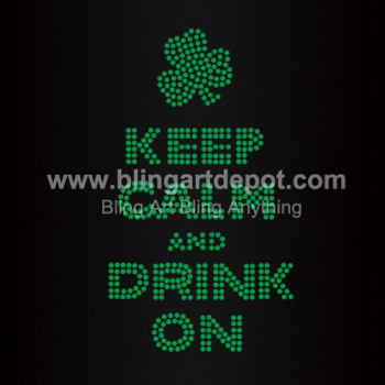 Keep Calm And Drink On Rhinestone Heat Transfers